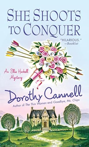 She Shoots to Conquer (Ellie Haskell Mysteries) (9780312381721) by Cannell, Dorothy