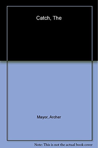 Imagen de archivo de The Catch: A Joe Gunther Novel (Joe Gunther Series) a la venta por More Than Words