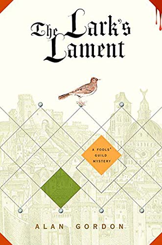 Beispielbild fr The Lark's Lament : A Fools' Guild Mystery zum Verkauf von Better World Books
