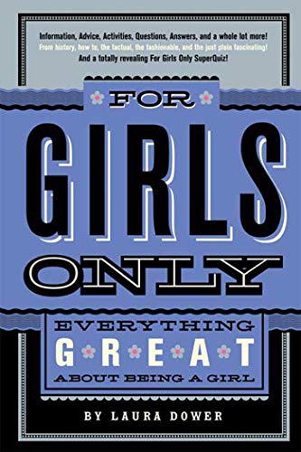 Stock image for For Girls Only: Everything Great About Being a Girl for sale by Orion Tech
