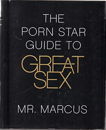 9780312382391: The Porn Star Guide to Great Sex