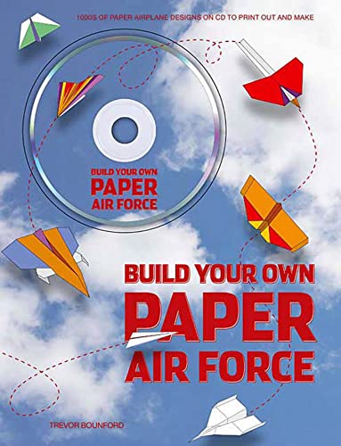 9780312382407: Build Your Own Paper Air Force: 1000s of Paper Airplane Designs on Cd to Print Out and Make