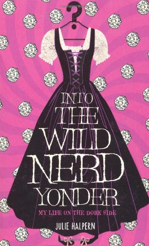 9780312382520: Into the Wild Nerd Yonder