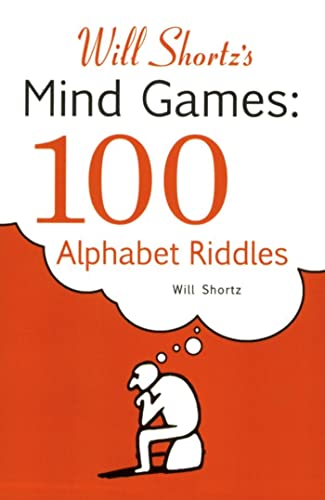 9780312382735: Will Shortz's Mind Games: 100 Alphabet Riddles: 100 Alphabet Riddles