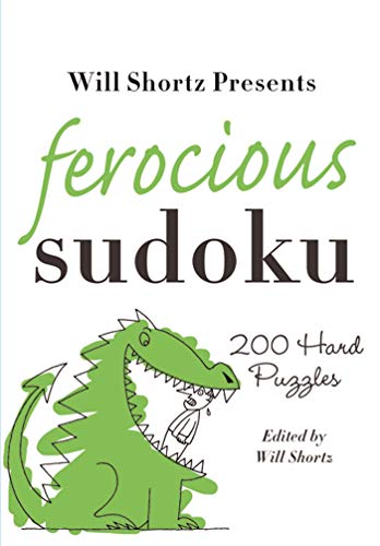 9780312382766: Will Shortz Presents Ferocious Sudoku: 200 Hard Puzzles