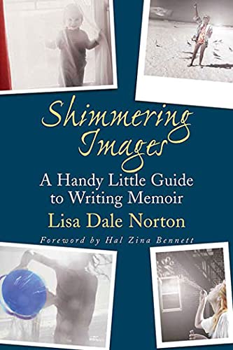 Imagen de archivo de Shimmering Images: A Handy Little Guide to Writing Memoir a la venta por ThriftBooks-Atlanta