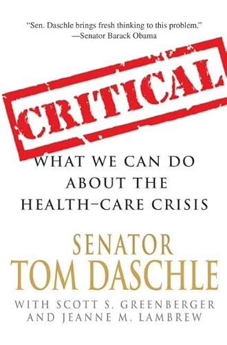 Stock image for Critical: What We Can Do About the Health-Care Crisis for sale by Gulf Coast Books