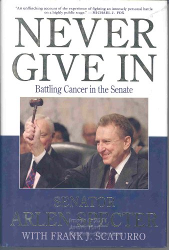 Beispielbild fr Never Give In: Battling Cancer in the Senate zum Verkauf von Wonder Book