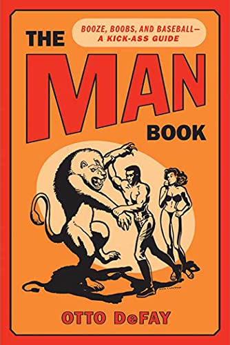 9780312383121: THE MAN BOOK: Booze, Boobs and Baseball - a Kick-Ass Guide