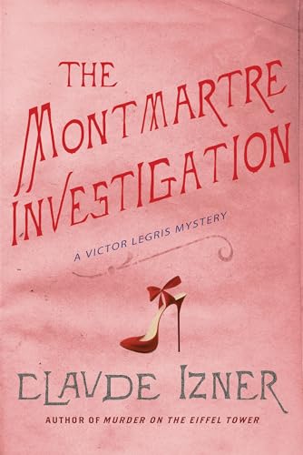Imagen de archivo de The Montmartre Investigation (Victor Legris Mystery, Book 3) a la venta por HPB Inc.