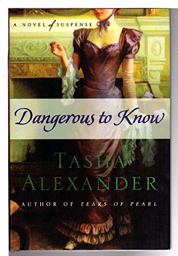 9780312383794: Dangerous to Know: A Novel of Suspense (Lady Emily Mysteries)