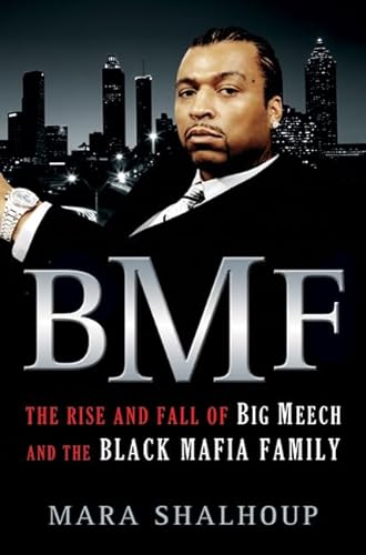 Stock image for BMF: The Rise and Fall of Big Meech and the Black Mafia Family for sale by GF Books, Inc.