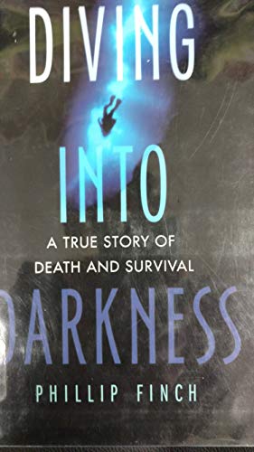 Stock image for Diving into Darkness : A True Story of Death and Survival for sale by Better World Books