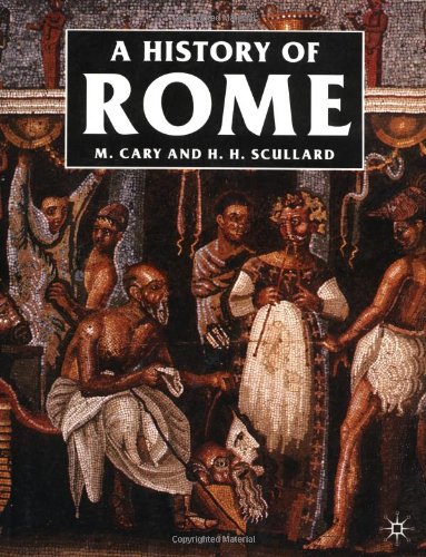A History of Rome: Down to the Reign of Constantine (9780312383954) by Cary, M.; Scullard, H. H.