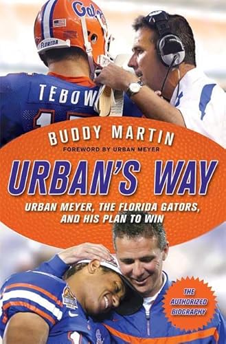 Imagen de archivo de Urban's Way: Urban Meyer, the Florida Gators, and His Plan to Win a la venta por Christian Book Store