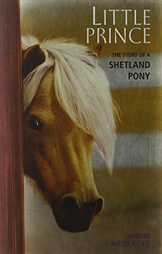 Beispielbild fr Little Prince : The Story of a Shetland Pony zum Verkauf von Better World Books