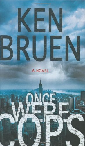 

Once Were Cops: A Novel