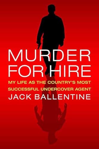 Stock image for Murder for Hire: My Life As the Country's Most Successful Undercover Agent for sale by SecondSale