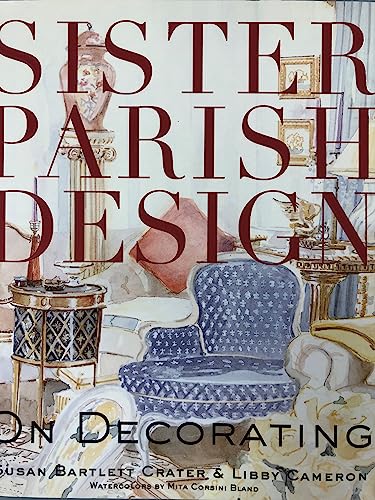 Imagen de archivo de Sister Parish Design: On Decorating a la venta por Goodwill Books