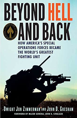 Beispielbild fr Beyond Hell and Back: How America's Special Operations Forces Became the World's Greatest Fighting Unit zum Verkauf von HPB Inc.