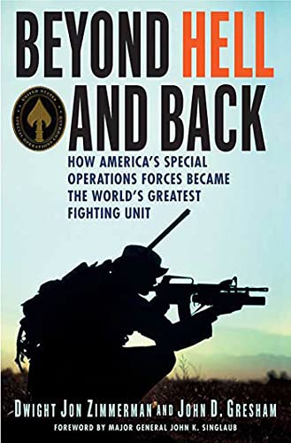 Stock image for Beyond Hell and Back: How America's Special Operations Forces Became the World's Greatest Fighting Unit for sale by HPB Inc.