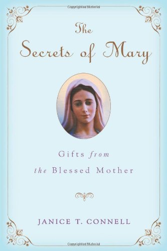 9780312385415: The Secrets of Mary: Gifts from the Blessed Mother