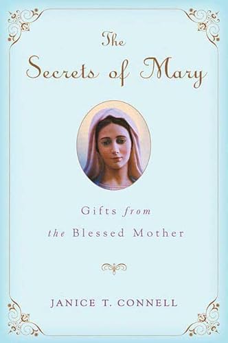 Stock image for The Secrets of Mary: Gifts from the Blessed Mother for sale by Half Price Books Inc.