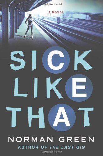 Stock image for Sick Like That for sale by Better World Books: West