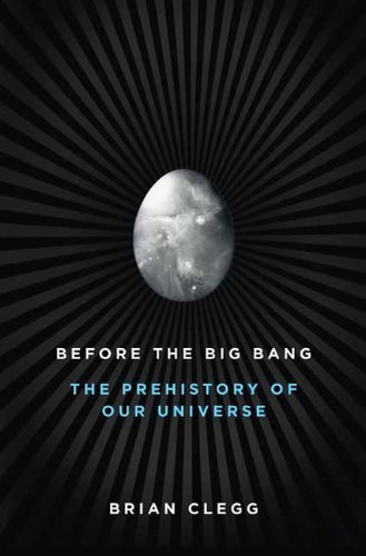 Stock image for Before the Big Bang: The Prehistory of Our Universe for sale by ThriftBooks-Dallas