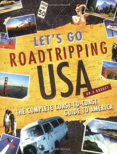 Imagen de archivo de Roadtripping USA : The Complete Coast-to-Coast Guide to America a la venta por Better World Books: West