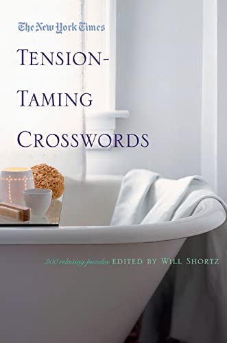 9780312386245: New York Times Tension-Taming Crosswords: 200 Relaxing Puzzles