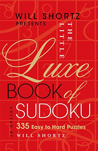 9780312386320: Will Shortz Presents The Little Luxe Book of Sudoku: 335 Easy to Hard Puzzles