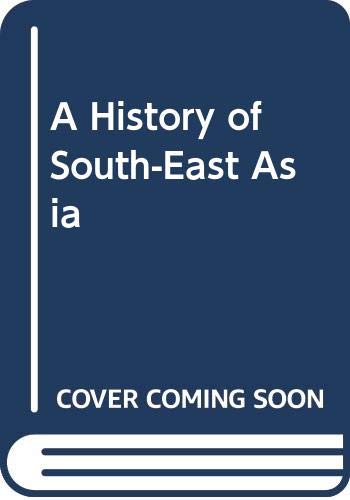 9780312386429: A History of South-East Asia