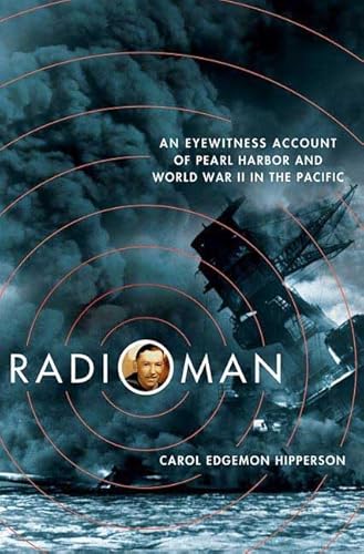 Stock image for Radioman: An Eyewitness Account of Pearl Harbor and World War II in the Pacific for sale by Jenson Books Inc