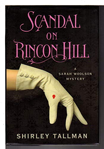 9780312386979: Scandal on Rincon Hill (A Sarah Woolson Mystery)