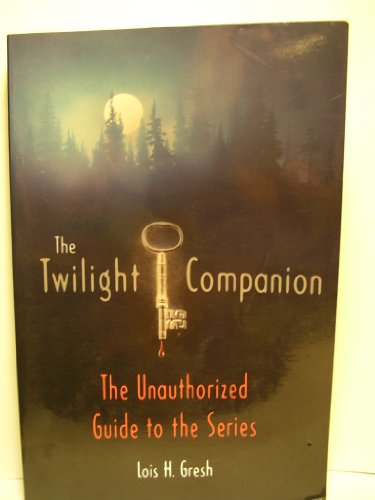 Stock image for The Twilight Companion: The Unauthorized Guide to the Series for sale by Granada Bookstore,            IOBA