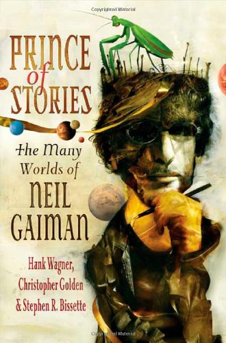 Stock image for Prince of Stories : The Many Worlds of Neil Gaiman for sale by Better World Books: West