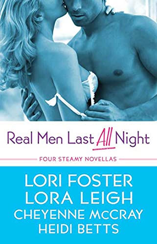 9780312387792: Real Men Last All Night: WITH "Luring Lucy" AND "Cooper's Fall" AND "The Edge of Sin" AND "Wanted: a Real Man": Four Steamy Novellas