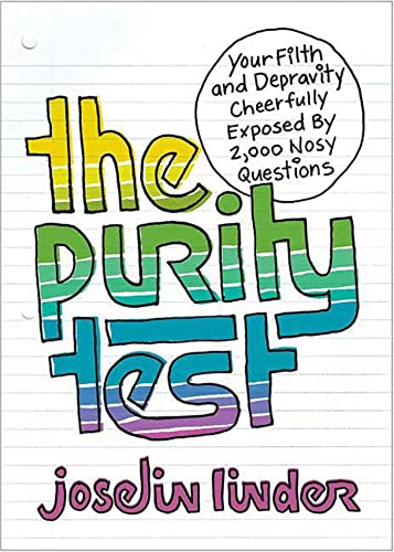 The Purity Test: Your Filth and Depravity Cheerfully Exposed by 2,000 Nosy Questions (9780312387853) by Linder, Joselin