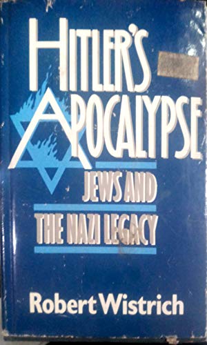 Stock image for Hitler's Apocalypse: Jews and the Nazi Legacy for sale by Aaron Books