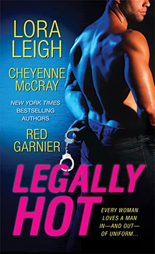 Legally Hot: Three Steamy Novellas (9780312389130) by Leigh, Lora; McCray, Cheyenne; Garnier, Red