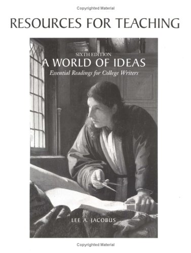 Stock image for A World of Ideas: Essential Readings for College Writers for sale by Better World Books
