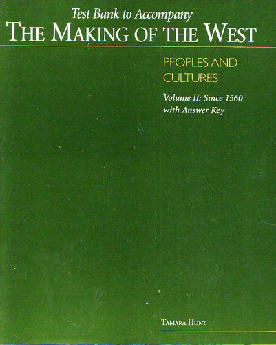 Beispielbild fr Test Bank to Accompany the Making of the West - Peoples and Cultures - Volume 1: To 1740 with Answer Key zum Verkauf von ThriftBooks-Atlanta