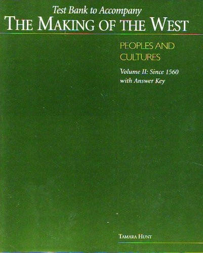 Imagen de archivo de Test Bank to Accompany the Making of the West - Peoples and Cultures - Volume 1: To 1740 with Answer Key a la venta por ThriftBooks-Atlanta