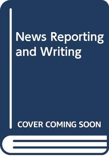 9780312391140: News Reporting and Writing
