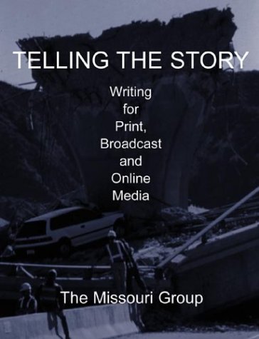 Stock image for Telling the Story & Journalism Simulation CD-Rom: Writing for Print, Broadcast and Online Media for sale by HPB-Red