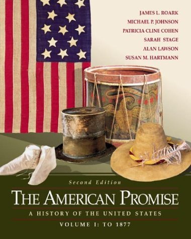 Imagen de archivo de The American Promise: A History of the United States, Volume I: To 1877 a la venta por Wonder Book