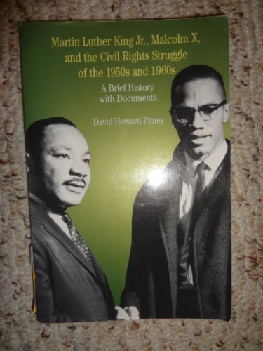 Stock image for Martin Luther King, Jr., Malcolm X, and the Civil Rights Struggle of the 1950s and 1960s: A Brief History with Documents (The Bedford Series in History and Culture) for sale by Once Upon A Time Books