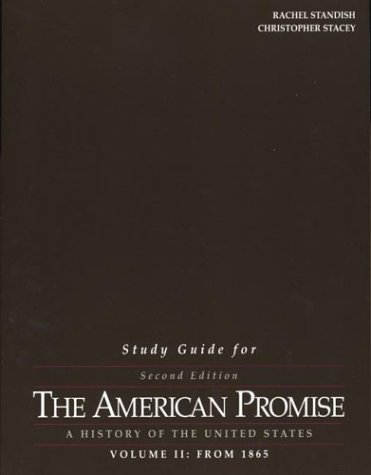 The American Promise, Volume 2 (9780312395704) by Standish, Rachel; Stacey, Christopher; Roark, James L.