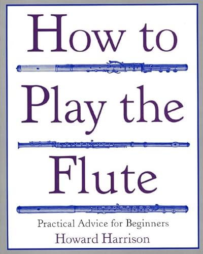 Imagen de archivo de How to Play Flute a la venta por Better World Books